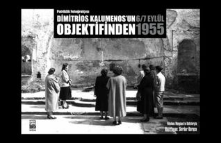 Patriklik Fotoğrafçısı Dimitrios Kalumenos'un Objektifinden 6/7 Eylül 1955