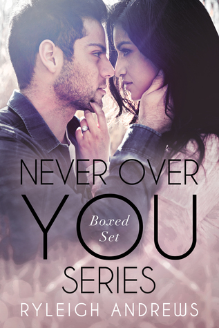 Never Over You Series Boxed Set (Never Over You, #1-3)