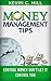 Money Management Tips by Kevin C. Hill