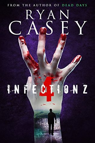 Infection Z 4 (Infection Z, #4)
