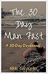 The 30 Day Man Fast