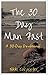 The 30 Day Man Fast