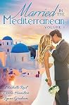 Married In The Mediterranean: Volume 1 (A Mediterranean Marriage) Married In The Mediterranean: Volume 1 (A Mediterranean Marriage)