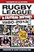 Rugby League, a Critical History 1980 - 2013