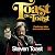 Toast on Toast: Cautionary Tales and Candid Advice