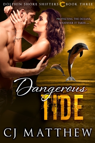 Dangerous Tide (Dolphin Shore Shifters #3)