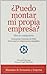 ¿Puedo montar mi propia empresa? Ellos lo consiguieron