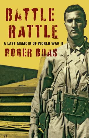 Battle Rattle: A Last Memoir of World War II (Paperback)