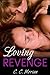 Loving Revenge (Revenge Is Best Served Hot)
