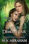 Into the Demons Lair by M.A. Abraham Into the Demons Lair by M.A. Abraham