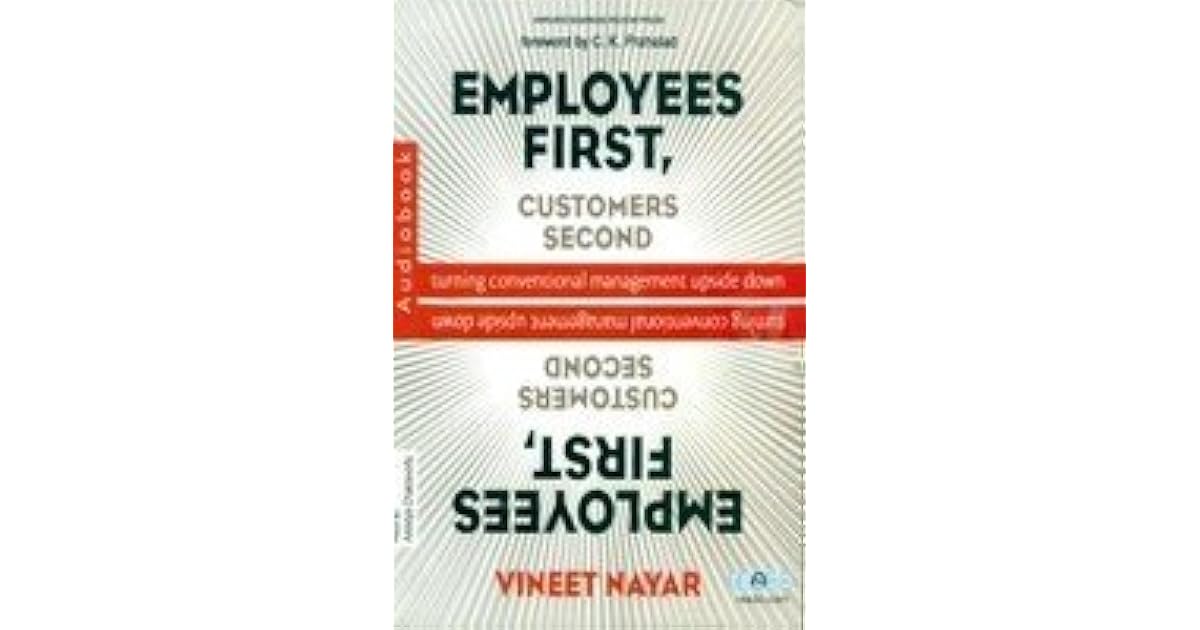 Employees First Customers Second by Vineet Nayar