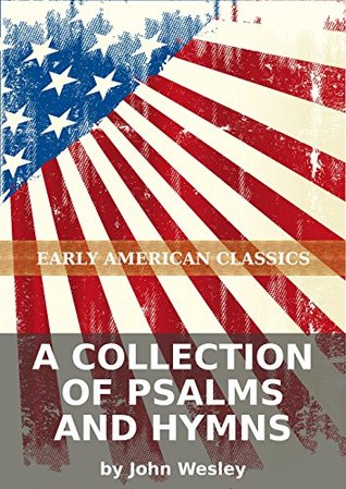 A collection of psalms and hymns