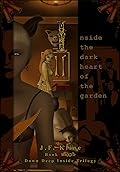 Inside The Dark Heart Of The Garden