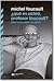 ¿Qué es usted, profesor Foucault? Sobre la arqueología y su método