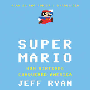 Super Mario: How Nintendo Conquered America Library Edition