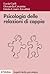 Psicologia delle relazioni di coppia: Modelli teorici e intervento clinico