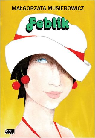 Feblik (Jeżycjada, #21)