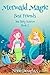 Mermaid Books for Kids: Mermaid Magic - Best Friends (Mermaid Magic, Sea Fairy Rescue Book 1)