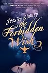 The Forbidden Wish by Jessica Khoury