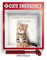 Cute Emergency by Tony Heally