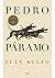 Pedro Páramo by Juan Rulfo Pedro Páramo by Juan Rulfo