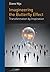 Imagineering the Butterfly Effect: Transformation by Inspiration