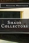 Shade Collectors
