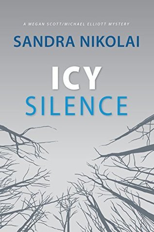 Icy Silence (Megan Scott/Michael Elliott Mystery)