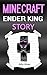 Minecraft Ender King: A Minecraft Ender King Story (Minecraft Ender King, Minecraft Ender Kings, Minecraft King, Minecraft Books, Minecraft Stories, Minecraft Book, Minecraft Book for Kids)