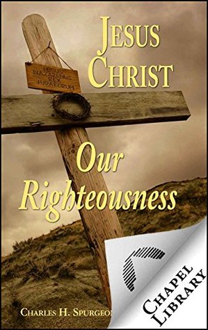 Jesus Christ Our Righteousness