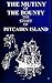 THE MUTINY OF THE BOUNTY AND STORY OF PITCAIRN ISLAND by Dale  Lancaster