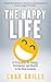 The Happy Life: 21 Strategi...