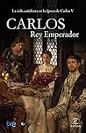Carlos, Rey Emperador (Carlos #2)