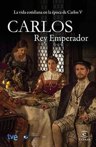 Carlos, Rey Emperador (Carlos #2)