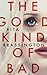 The Good Kind of Bad