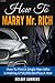 How To Marry Mr. Rich: "How...