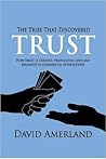 The Tribe That Discovered Trust by David Amerland