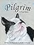 Pilgrim : A True Story