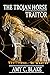 The Trojan Horse Traitor (L...