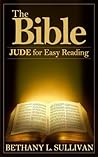 The Bible: Jude for Easy Reading (Bible, Bible study, Bible summaries, Bible notes)