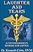 Laughter and Tears: A Veterinarian's Memoir and Advice