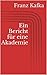 Ein Bericht für eine Akademie by Franz Kafka Ein Bericht für eine Akademie by Franz Kafka