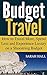 Budget Travel: How to Trave...