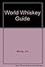 World Whiskey Guide