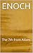 ENOCH: The 7th from Adam