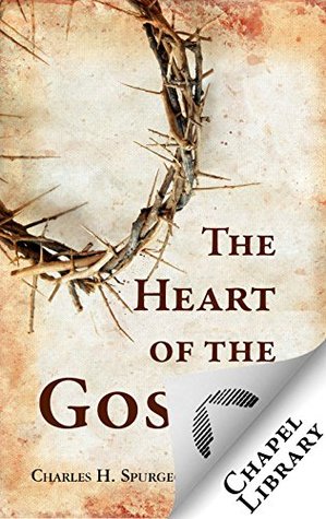 The Heart of the Gospel (Kindle Edition)
