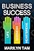 Business Success by Marilyn Tam