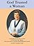 God Trusted a Woman: Leadership Lessons from the Life of Dr. Frances M. Alguire, First Laywoman to Lead the World Methodist Council