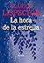 La hora de la estrella by Clarice Lispector La hora de la estrella by Clarice Lispector