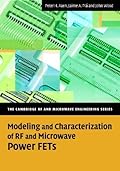 Modeling and Characterization of RF and Microwave Power FETs: Characterization and Modeling of LDMOS and III-V Devices